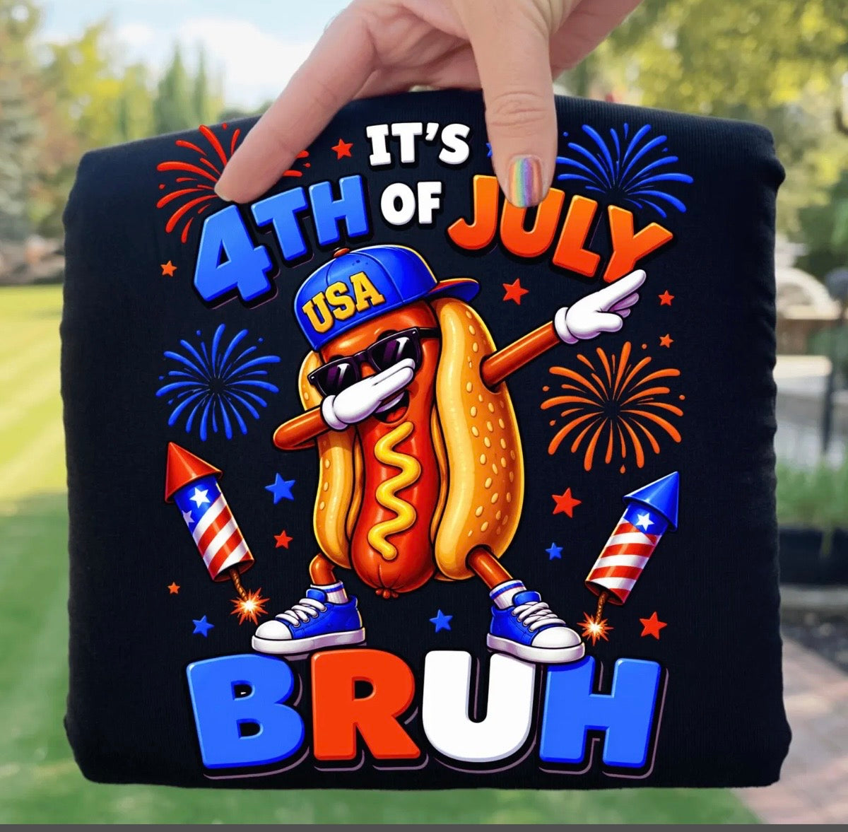 It’s 4th of July BRUH